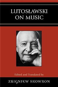 Lutoslawski on Music