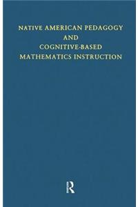 Native American Pedagogy and Cognitive-Based Mathematics Instruction