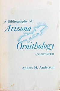 A Bibliography of Arizona Ornithology