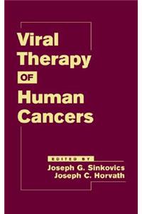 Viral Therapy of Human Cancers