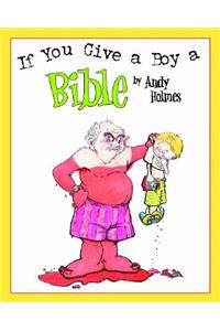 If You Give a Boy a Bible