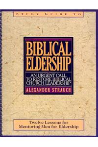 Biblical Eldership Study Guide (Study Guide)