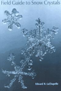 Field Guide to Snow Crystals