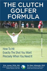 The CLUTCH GOLFER FORMULA