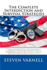 Complete Interdiction and Survival Strategies