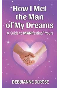 How I Met the Man of My Dreams