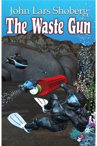 Waste Gun