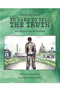 To Dare to Tell the Truth