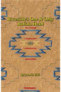 Riverside's One & Only Buffalo Heart