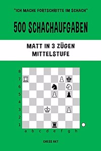 500 Schachaufgaben, Matt in 3 Zügen, Mittelstufe