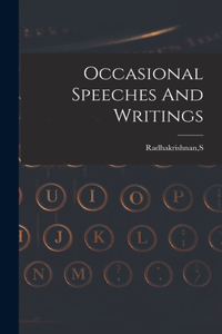 Occasional Speeches And Writings