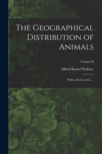 The Geographical Distribution of Animals