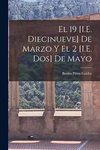 19 [I.E. Diecinueve] De Marzo Y El 2 [I.E. Dos] De Mayo