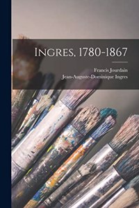 Ingres, 1780-1867
