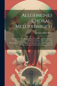 Allgemeines Choral-melodienbuch