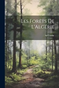 Les Forêts De L'Algérie