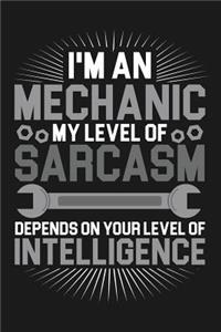 Sketchbook I'm An Mechanic My Sarcasm Depends On Your Intelligence