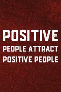 Positive People Attract Positive People