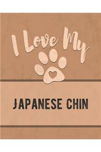 I Love My Japanese Chin