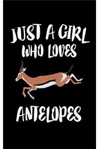Just A Girl Who Loves Antelopes