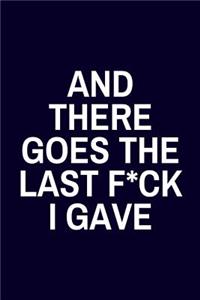 And There Goes The Last F*ck I Gave