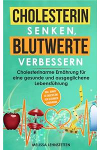 Cholesterin senken, Blutwerte verbessern