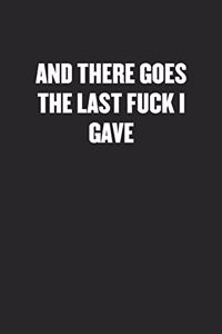 And There Goes the Last Fuck I Gave