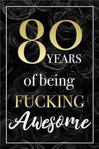 80 Years Of Being Fucking Awesome