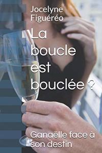 La boucle est bouclée?