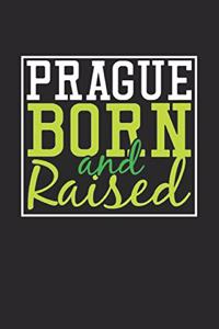 Prague Born And Raised