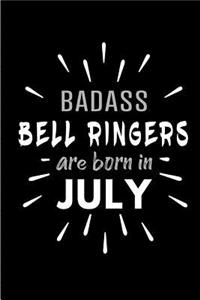 Badass Bell Ringers Are Born In July