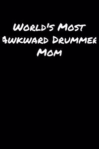 World's Most Awkward Drummer Mom