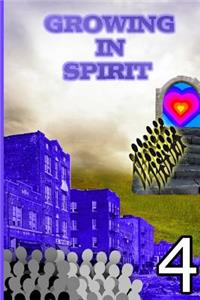 Growing in spirit - 4