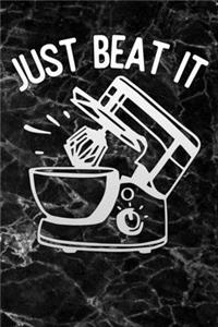 just beat it