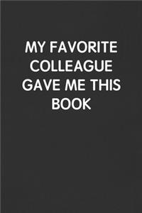 My Favorite Colleague Gave Me This Book