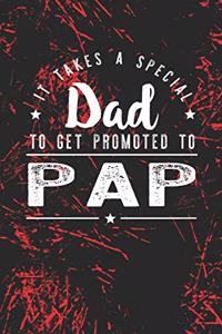 It Takes A Special Dad To Get Promoted To Pap