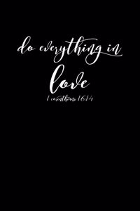 Do Everything in Love