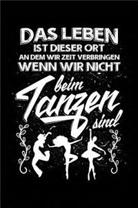 Das Leben...