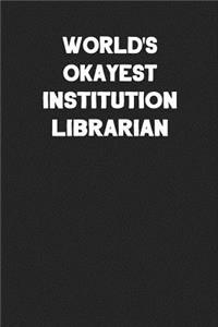 World's Okayest Institution Librarian