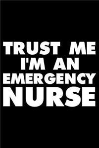 Trust Me I'm an Emergency Nurse