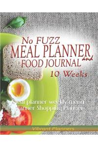 No Fuzz Meal planner and food journal 10 weeks