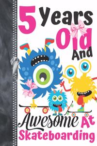5 Years Old And Awesome At Skateboarding