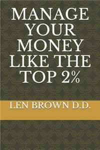 Manage Your Money Like the Top 2%