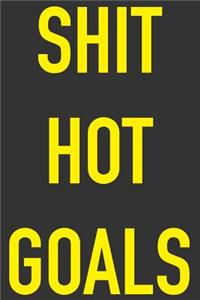 Shit Hot Goals