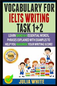 Vocabulary for Ielts Writing Task 1+ 2