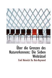 Ber Die Grenzen Des Naturerkennens