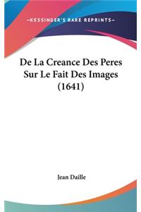 de La Creance Des Peres Sur Le Fait Des Images (1641)