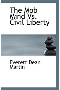 The Mob Mind vs. Civil Liberty