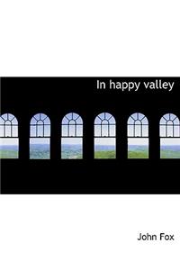 In Happy Valley