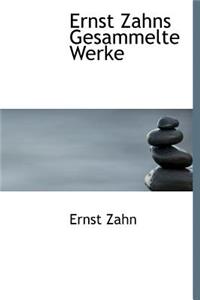 Ernst Zahns Gesammelte Werke